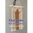 thumbnail image 1 of Macrame for Beginners: A Guide to Learning the Craft, (Paperback), 1 of 1