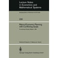 thumbnail image 1 of Lecture Notes in Economic and Mathematic Macro-Economic Planning with Conflicting Goals: Proceedings of a Workshop Held at the Vrije Universiteit of Brussels Bel, Book 230, (Paperback), 1 of 1