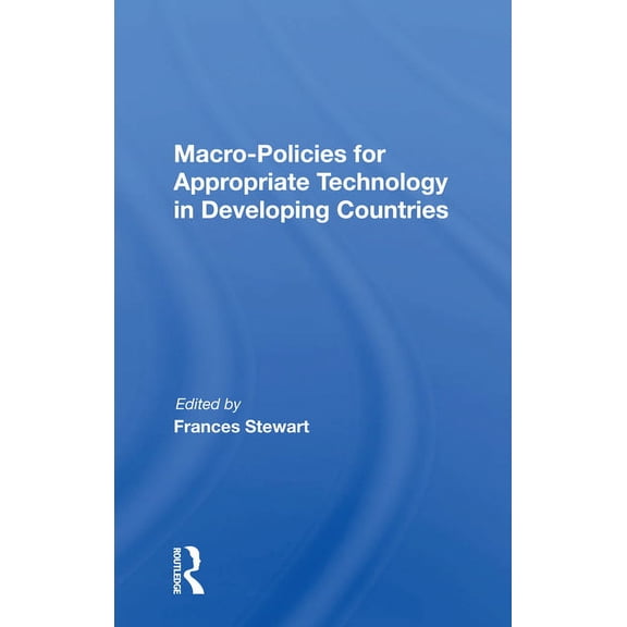 Macro Policies For Appropriate Technology In Developing Countries, (Paperback)