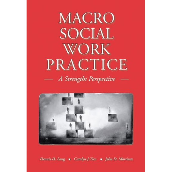 Pre-Owned Macro Social Work Practice: A Strengths Perspective (with Infotrac) [With Infotrac] (Paperback) 0534640435 9780534640439