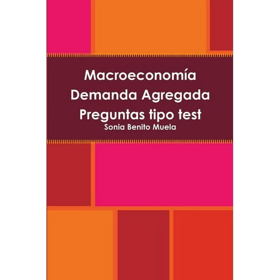 Macroeconomía Demanda Agregada Preguntas tipo test, (Paperback)