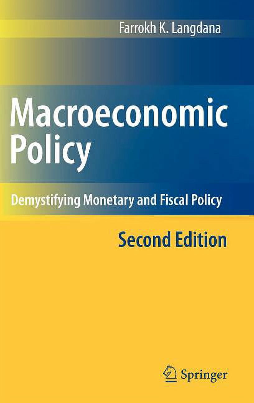 Macroeconomic Policy: Demystifying Monetary and Fiscal Policy ...