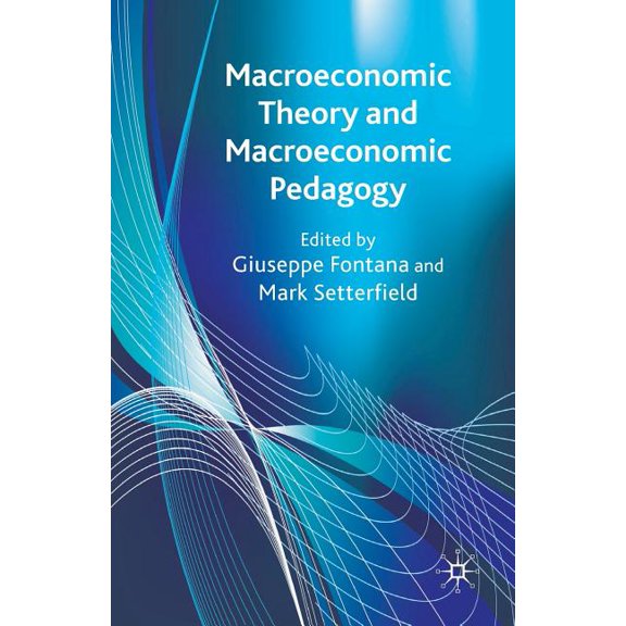 Macroeconomic Theory and Macroeconomic Pedagogy, (Paperback)