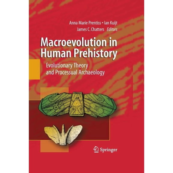 Macroevolution in Human Prehistory: Evolutionary Theory and Processual Archaeology, (Paperback)