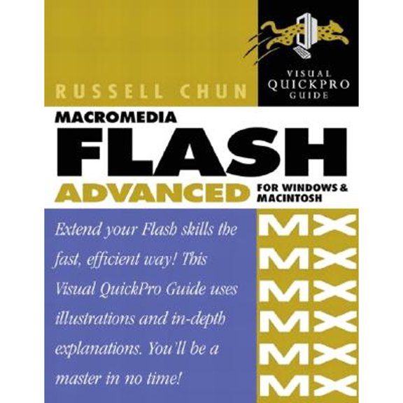Pre-Owned Macromedia Flash MX Advanced for Windows and Macintosh Visual Quickpro Guide (Paperback 9780201758467) by Russell Chun
