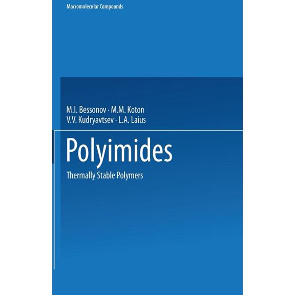 Macromolecular Compounds Polyimides: Thermally Stable Polymers, (Paperback)