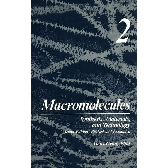 Macromolecules: Volume 2: Synthesis, Materials, and Technology, (Hardcover)