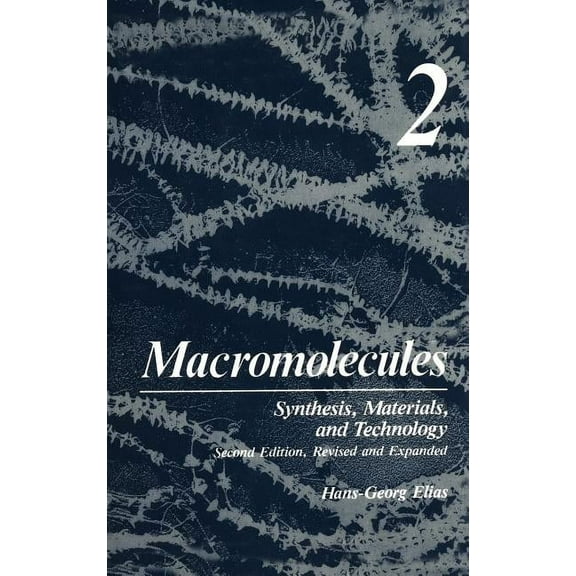 Macromolecules: Volume 2: Synthesis, Materials, and Technology, (Hardcover)