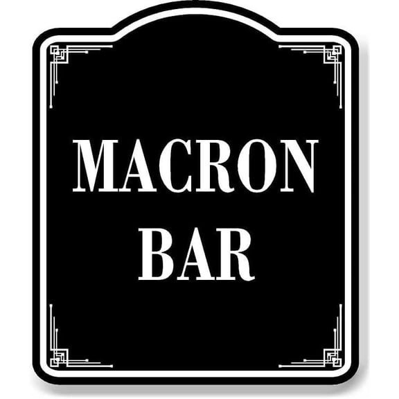 Macron Bar BLACK Aluminum Composite Sign, 8.5"x10"