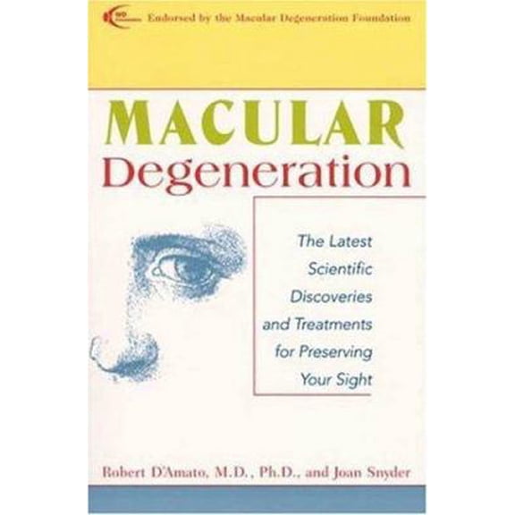 Pre-Owned Macular Degeneration: The Latest Scientific Discoveries and Treatments for Preserving Your Sight (Paperback) 0802713599 9780802713599
