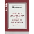 thumbnail image 1 of Pre-Owned Macular Degeneration & Other Diseases Of The Aging Eye Diagnosis And Treatment (Paperback) 1879620812 9781879620810, 1 of 1