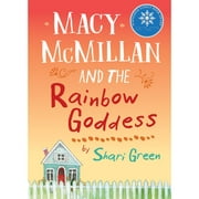 Macy McMillan and the Rainbow Goddess (Hardcover) by Shari Green