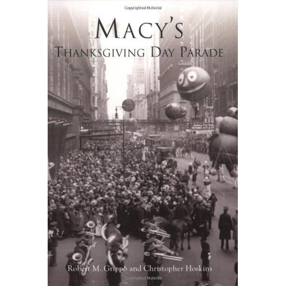 Pre-Owned Macy's Thanksgiving Day Parade (Paperback) 0738535621 9780738535623