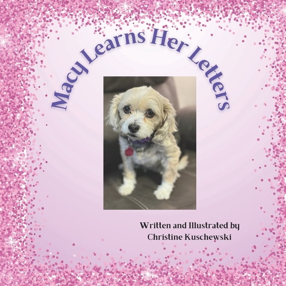 Macy's World: Macy Learns Her Letters (Paperback)
