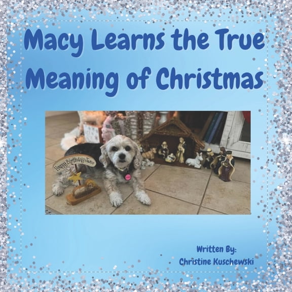 Macy's World: Macy Learns the True Meaning of Christmas (Paperback)