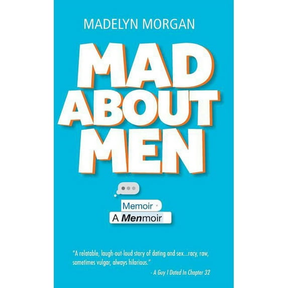 Mad About Men: A Menmoir (Paperback)