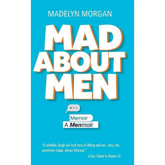 Mad About Men: A Menmoir (Paperback)