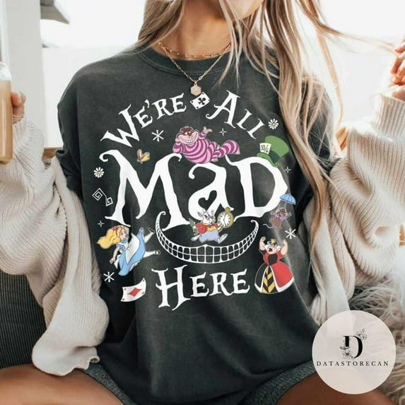 We're all Mad here Alice in Wonderland shirt, Alice Cheshire Queen of Heart White Rabbit shirt, Mad tea party WDW Disneyland trip Tee ,Black Color,Size L