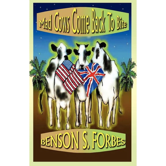 Mad Cows Come Back to Bite (Paperback)