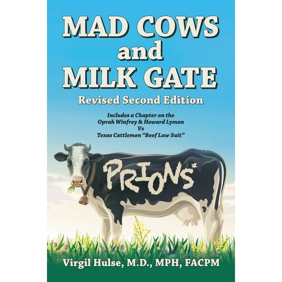 Mad Cows and Milk Gate: Revised Second Edition, (Paperback)