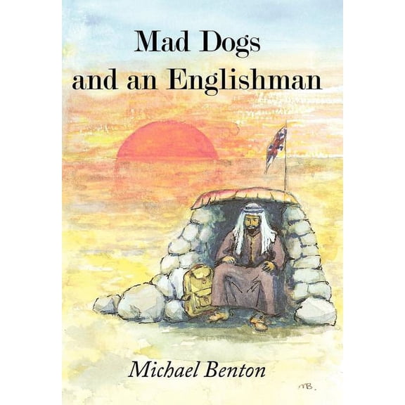 Mad Dogs and an Englishman (Hardcover)