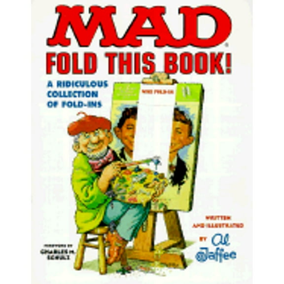 Pre-Owned Mad: Fold This Book! A Ridiculous Collection of Fold-Ins (Paperback) 0446912123 9780446912129