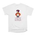 thumbnail image 1 of Mad Hatter Time Quote T-Shirt Tee Gift For Him Merch For Her Apparel For Friend, 1 of 2