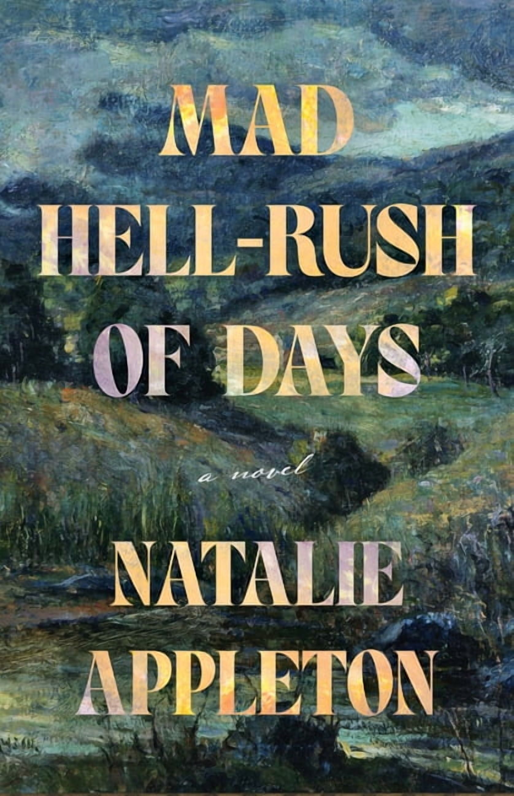 Mad Hell-Rush of Days, (Paperback)