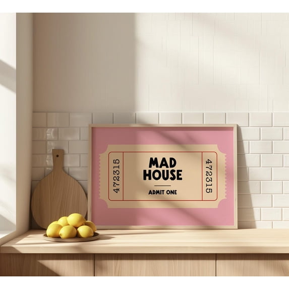Mad House Poster, Entryway Poster Wall Art, Hallway Poster, Retro Poster, Ticket Poster, Welcome, Size 16x24 UNFFRAMED F03.1.7l2435