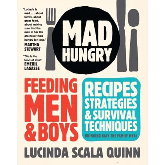Pre-Owned Mad Hungry: Feeding Men and Boys (Hardcover) 1579653561 9781579653569
