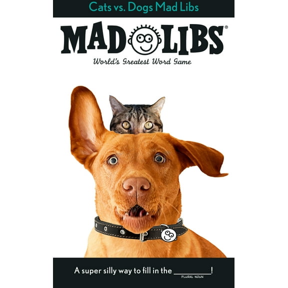 Mad Libs Cats vs. Dogs Mad Libs: World's Greatest Word Game, (Paperback)
