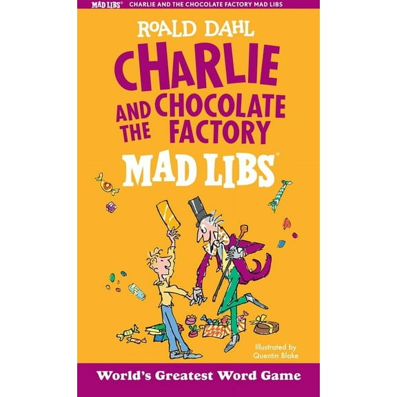 Mad Libs Charlie and the Chocolate Factory Mad Libs: World's Greatest Word Game, (Paperback)