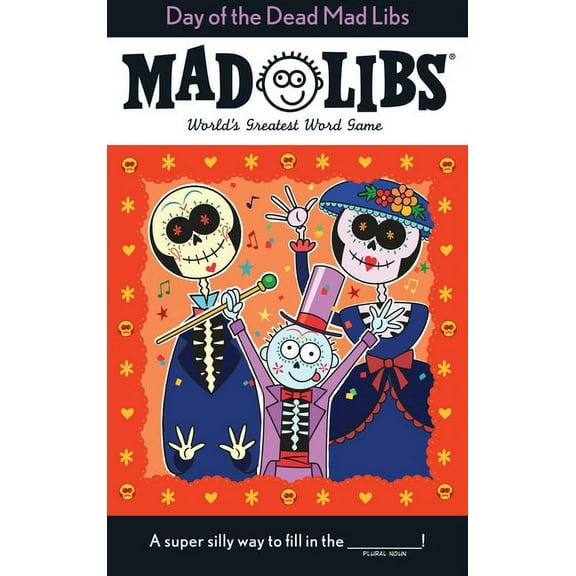 Mad Libs Day of the Dead Mad Libs: World's Greatest Word Game, (Paperback)