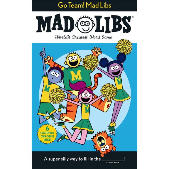 Mad Libs Go Team! Mad Libs: 6 Create-Your-Own-Cheers Inside!, (Paperback)