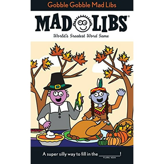 Pre-Owned Gobble Gobble Mad Libs: World's Greatest Word Game about Thanksgiving (Paperback) 0843172924 9780843172928