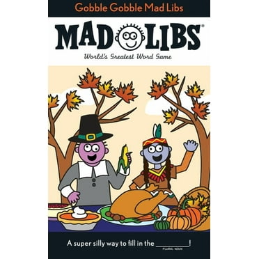Mad Libs Gobble Gobble Mad Libs: World's Greatest Word Game about Thanksgiving, (Paperback)