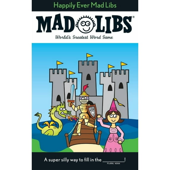 Mad Libs Happily Ever Mad Libs: World's Greatest Word Game, (Paperback)