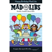 Mad Libs Happy Birthday Mad Libs Worlds Greatest Word Game, Paperback