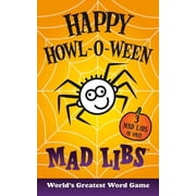 Mad Libs Happy Howl-O-Ween Mad Libs Worlds Greatest Word Game Paperback