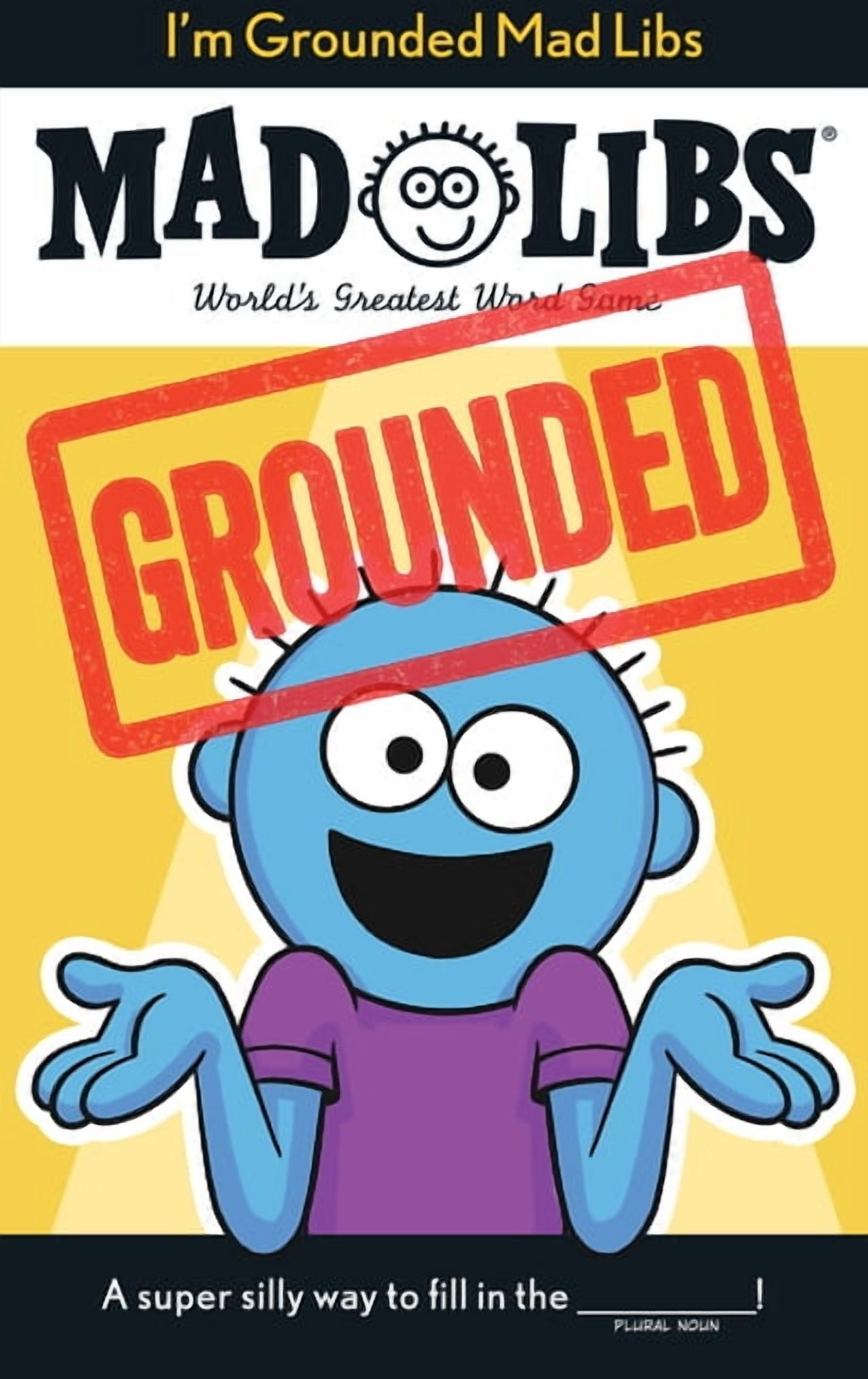 Mad Libs I'm Grounded Mad Libs: World's Greatest Word Game, (Paperback)