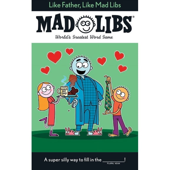 Mad Libs Like Father, Like Mad Libs: World's Greatest Word Game, (Paperback)