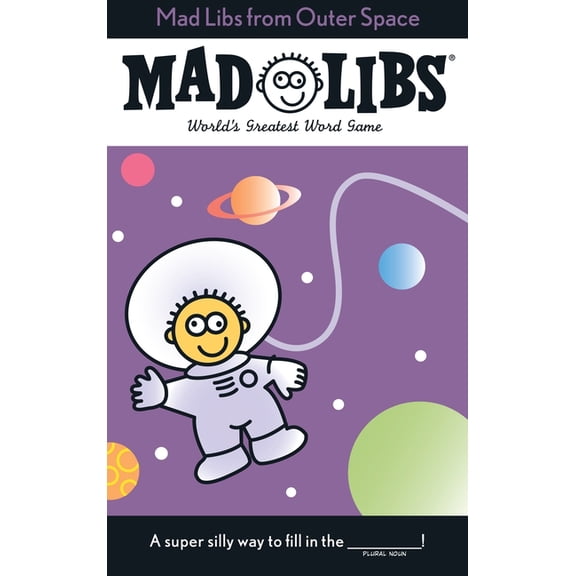 Mad Libs Mad Libs from Outer Space: World's Greatest Word Game, (Paperback)