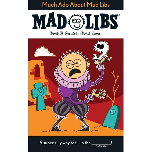 Mad Libs Much ADO about Mad Libs: World's Greatest Word Game about Shakespeare, (Paperback)