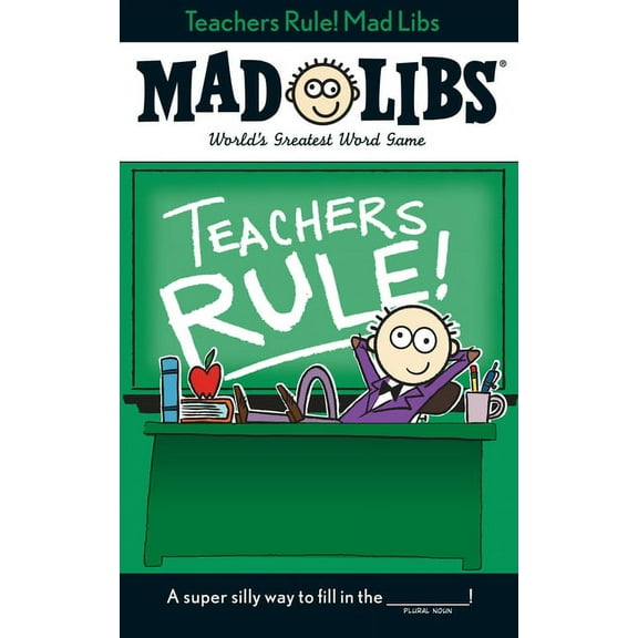 Mad Libs Teachers Rule! Mad Libs: World's Greatest Word Game, (Paperback)