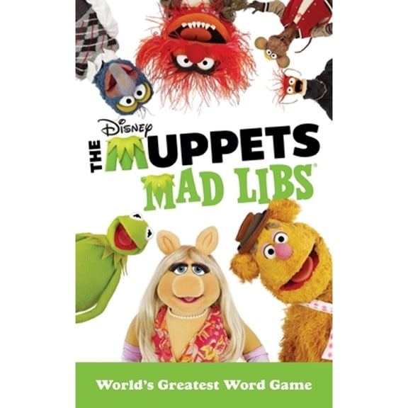 Pre-Owned The Muppets Mad Libs: World's Greatest Word Game (Paperback) 0399542744 9780399542749