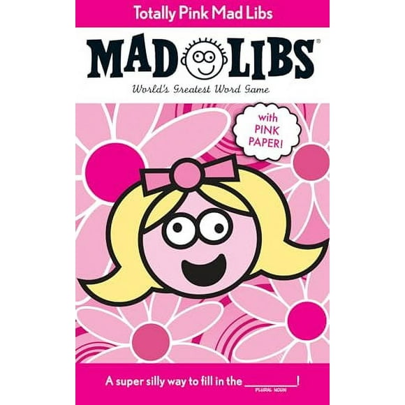 Mad Libs: Totally Pink Mad Libs: World's Greatest Word Game (Paperback)