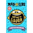 thumbnail image 1 of Gabriella DeGennaro: Try Not to Laugh Mad Libs: A Funny Fill-In-the-Blank Game (Paperback), 1 of 2