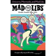 Mad Libs Unicorns, Mermaids, and Mad Libs Worlds Greatest Word Game, Paperback