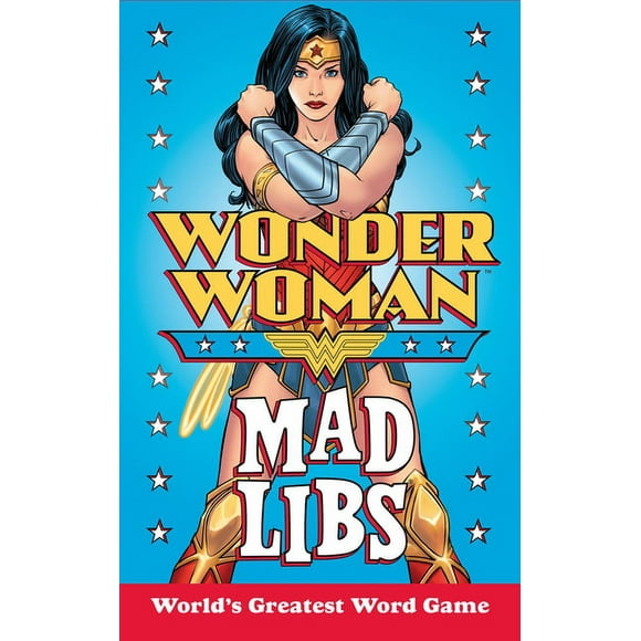 Mad Libs: Wonder Woman Mad Libs: World's Greatest Word Game (Paperback)
