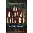 thumbnail image 1 of Mad Madame Lalaurie: New Orleans' Most Famous Murderess Revealed (Hardcover), 1 of 1